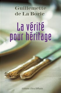 La vérité pour héritage