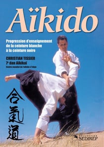 Aîkido - Progression d'enseignement : Progression d'enseignement de la ceinture blanche à la ceinture noire