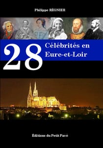 28 célébrités en eure-et-loir
