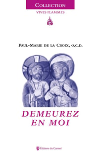 Vives Flammes : demeurez en moi