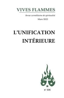 Vives Flammes Tome 326 : l'unification intérieure