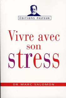 Vivre avec son stress