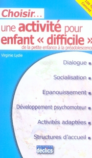 Choisir une activité pour enfant difficile