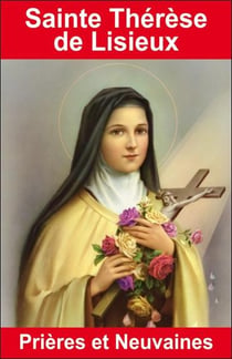 Sainte Thérèse de Lisieux - prières et neuvaine