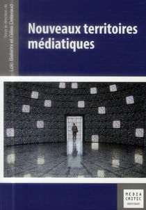 Nouveaux territoires médiatiques
