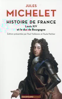 Histoire de France Tome 14 - Louis XIV et le duc de Bourgogne