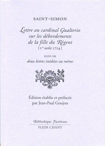 Lettre au cardinal Gualterio sur les débordements de la fille du Régent (1er août 1724) - deux lettres inédites au même