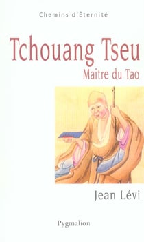 Tchouang-tseu maitre du Tao