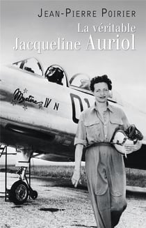 LA VERITABLE : la véritable Jacqueline Auriol