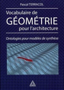 Vocabulaire de géométrie pour l'architecture - ontologies pour modèles de synthèse