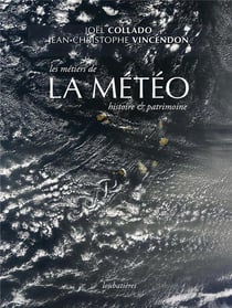 Les métiers de la météo - histoire et patrimoine
