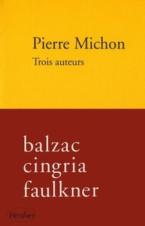 Trois auteurs : Balzac, Cingria, Faulkner