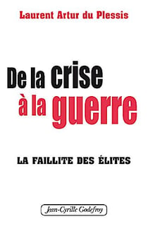 De la crise à la guerre - la faillite des élites