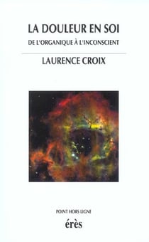 La douleur en soi - de l'organique à l'inconscient