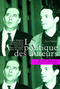 La petite anthologie Tome 4 - la politique des auteurs (édition 2005/2006)