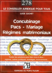 Concubinage - pacs - mariage - régimes matrimoniaux