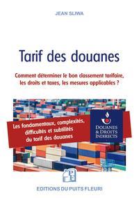 Tarif des douanes : comment déterminer le bon classement tarifaire, les droits et taxes