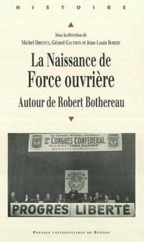 Naissance de force ouvrière autour de Robert Bethereau