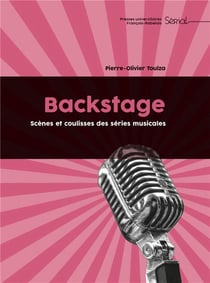 Backstage - scènes et coulisses des séries musicales
