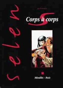 Selen Tome 17 : corps à corps
