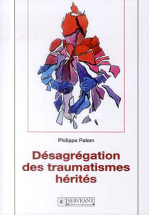 Désagrégation des traumatismes hérités