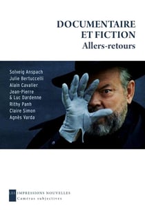Documentaire et fiction, allers-retours
