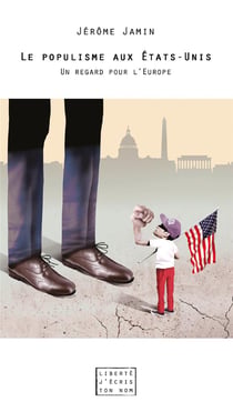 Le populisme aux etats-unis - un regard pour l'europe