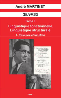 Oeuvres Tome 2 - linguistique fonctionnelle, linguistique structurale Tome 1 - structure et fonction