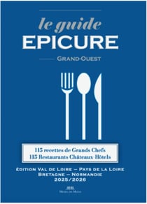 Le guide Épicure signature Grand Ouest N°4 : Bretagne-Normandie-Val de Loire-Touraine