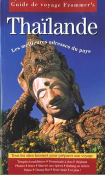 Guide frommer's - thailande - les meilleures adresses du pays