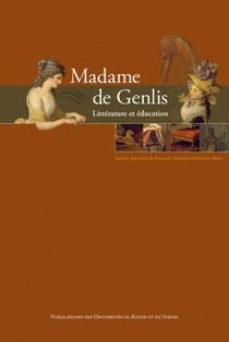 Madame de Genlis : Littérature et éducation