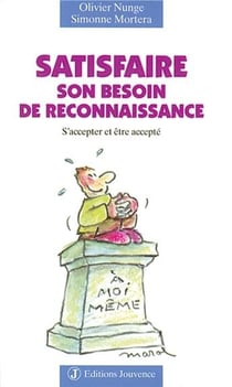 N°33 Satisfaire son besoin de reconnaissance : s'accepter et être accepté