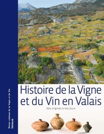 Histoire de la vigne et du vin en Valais