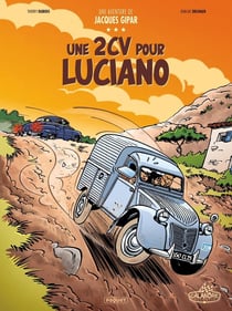 Une aventure de Jacques Gipar Tome 3 : une 2CV pour Luciano