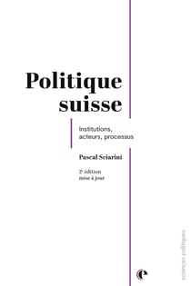 Politique suisse : Institutions, acteurs, processus (2e édition)