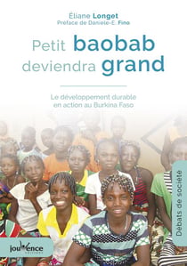 Petit baobab deviendra grand - le développement durable en action au Burkina Faso