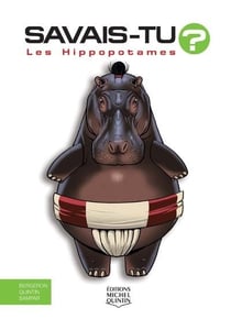 Savais-tu ? Tome 56 : les hippopotames