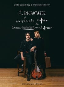 L'incroyable et ineffaçable histoire de sainte-dignité-de-l'avenir