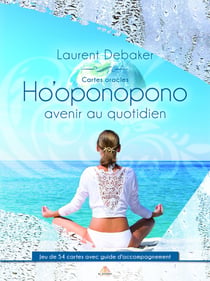 Ho'oponopono : avenir au quotidien