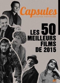 Capsules Tome 1 : les 50 meilleurs films de 2015
