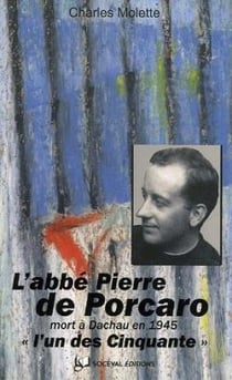 L'abbé Pierre de Porcaro, "l'un des Cinquante" : Mort à Dauchau en 1945