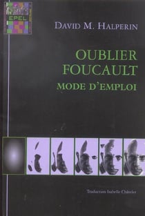 Oublier Foucault - mode d'emploi