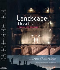 Landscape theatre - théâtre de paysage