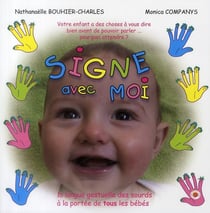 Signe avec moi - la langue gestuelle des sourds à la portée de tous les bébés