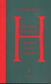 Haviland - haverland - roman d'une famille