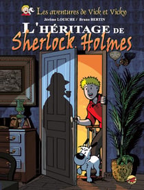Les aventures de Vick et Vicky Tome 21 : l'héritage de Sherlock Holmes
