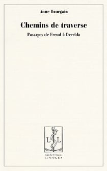 Chemins de traverse - passages de Freud à Derrida