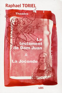 Le testament de Dom Juan - la Joconde