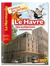 Le Havre, une architecture audacieuse