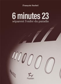 6 minutes 23 secondes séparent l'enfer du paradis